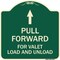 Signmission Pull Forward for Valet Load & Unload W/ Up Arrow Heavy-Gauge Alum Sign, 18" x 18", G-1818-23231 A-DES-G-1818-23231 - alternate 1